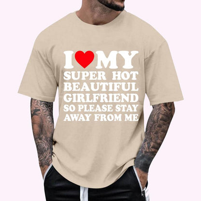 Stylish 'I Love My Super Hot Girlfriend' T-Shirt – Premium Cotton, Short Sleeve, Available in Sizes S-5XL